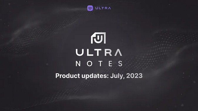 Ultra notes - Juillet 2023