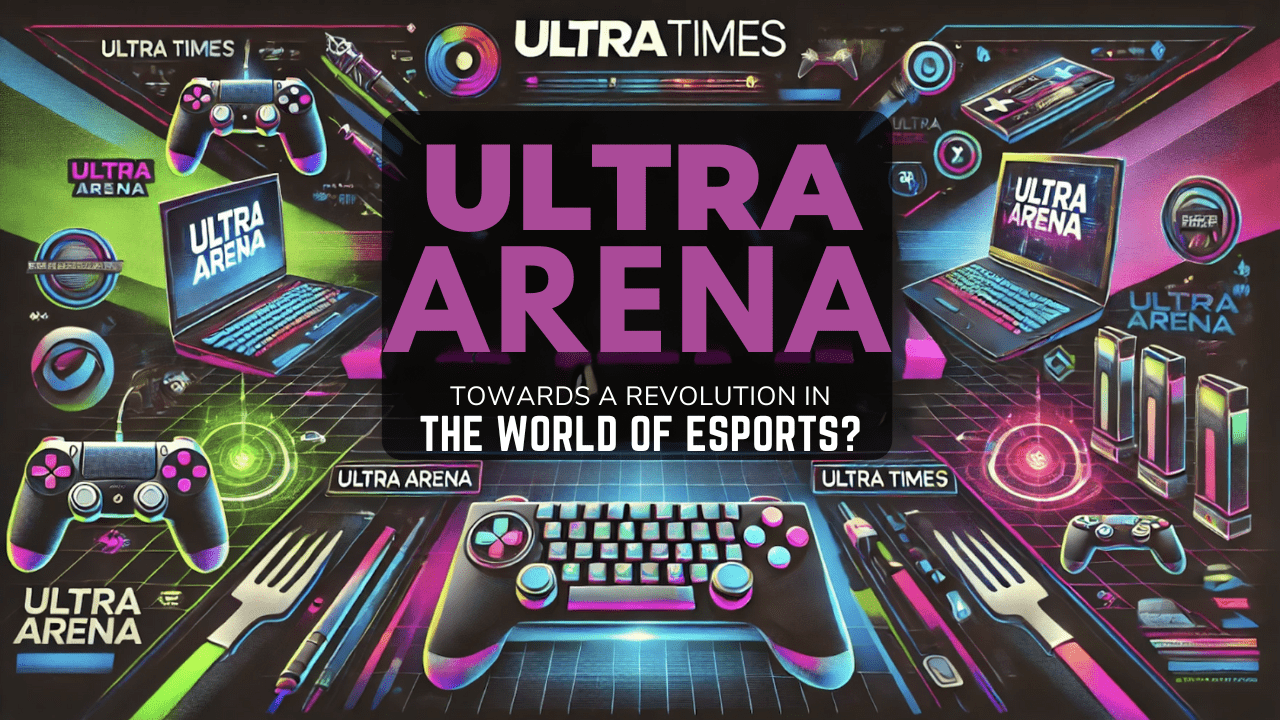 Ultra Arena: Towards a Revolution in the World of eSports?